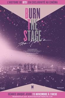 Concert Documentaire : Burn the Stage L'affiche du film Concert Documentaire : Burn the Stage
