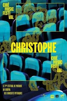 Concert : Cine Music Festivalá-áChristophe L'affiche du film Concert : Cine Music Festivalá-áChristophe