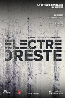 Théâtre : Électre / Oreste - 2018 L'affiche du film Théâtre : Électre / Oreste - 2018