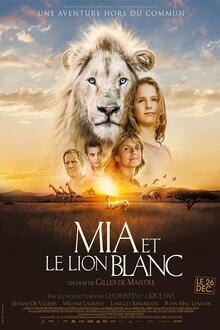 Mia et le lion blanc L'affiche du film Mia et le lion blanc
