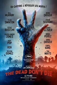 The Dead Don't Die L'affiche du film The Dead Don't Die