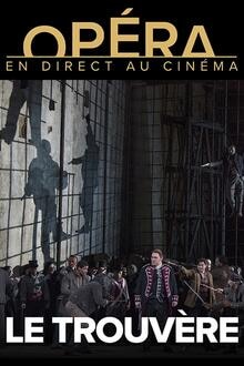 Saison Opéra 20/21 : Le Trouvère L'affiche du film Saison Opéra 20/21 : Le Trouvère